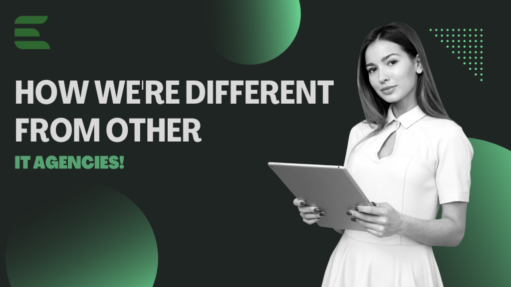 How we're Different from Other IT Agencies!